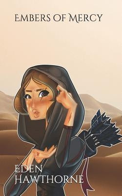 Embers of Mercy by Hawthorne, Eden