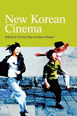 New Korean Cinema by Shin, Chi-Yun