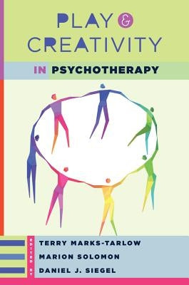 Play and Creativity in Psychotherapy by Marks-Tarlow, Terry