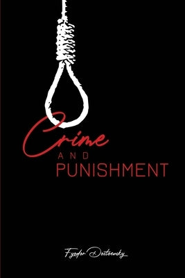 Crime and Punishment by Dostoevsky, Fyodor