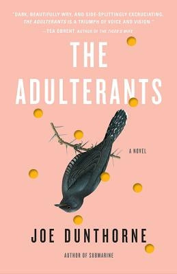 The Adulterants by Dunthorne, Joe