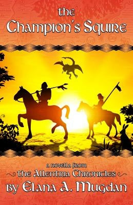 The Champion's Squire by Mugdan, Elana a.