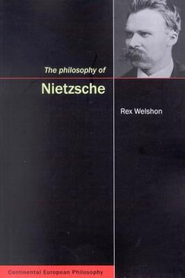 The Philosophy of Nietzsche, 4 by Welshon, Rex