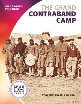 The Grand Contraband Camp by Harris, Duchess