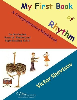 My First Book of Rhythm: A workbook for developing sense of rhythm by Shevtsov, Victor