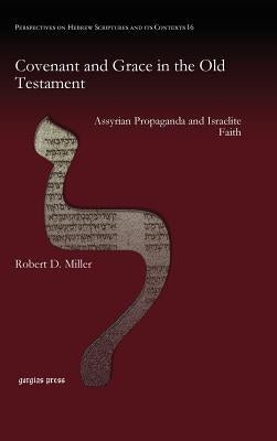 Covenant and Grace in the Old Testament by Miller, Robert