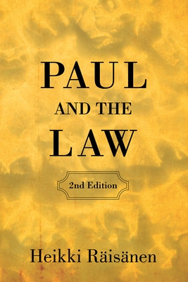Paul and the Law (2nd Edition) by Raisanen, Heikki