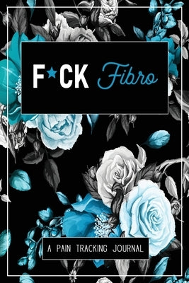 F*ck Fibro by Press, Wellness Warrior