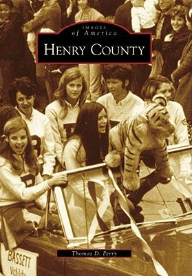 Henry County by Perry, Thomas D.
