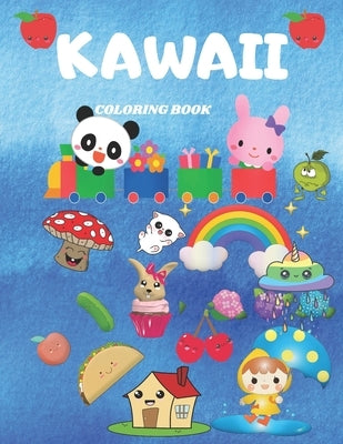 Kawaii Coloring Book: Activity Book. Coloring Book For Toddlers, Kids And Girls. Cute Kawaii Coloring. by Coloring Book, Kawaii Coloring Book