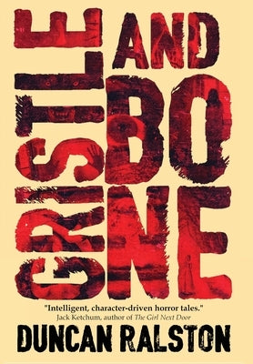 Gristle and Bone by Ralston, Duncan