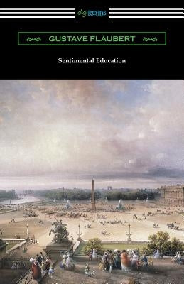 Sentimental Education by Flaubert, Gustave