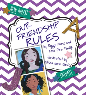 Our Friendship Rules by Moss, Peggy
