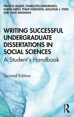 Writing Successful Undergraduate Dissertations in Social Sciences: A Student's Handbook by Jegede, Francis