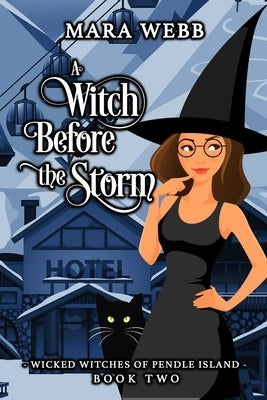 A Witch Before the Storm by Webb, Mara