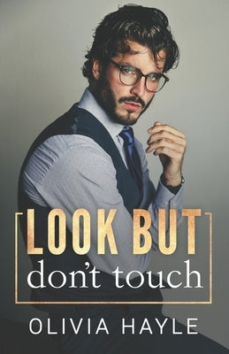Look But Don't Touch by Hayle, Olivia