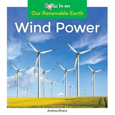 Wind Power by Rivera, Andrea