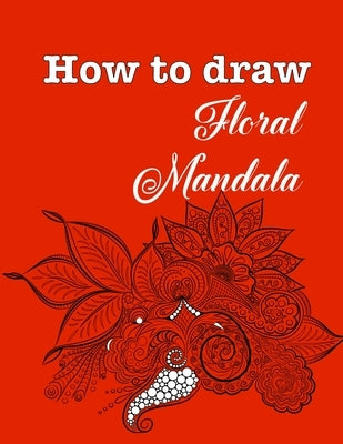 How to draw floral mandala by Rodriguez, Jose