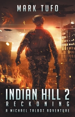 Indian Hill 2: Reckoning: A Michael Talbot Adventure by Tufo, Mark