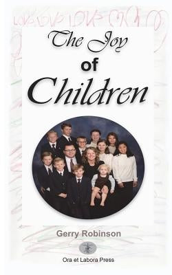 The Joy of Children by Robinson, Gerry