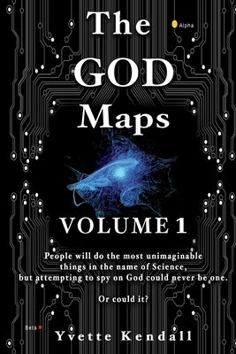 The GOD Maps: Volume One by Kendall, Yvette