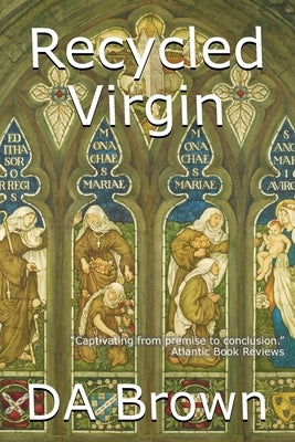 Recycled Virgin by Brown, D. a.