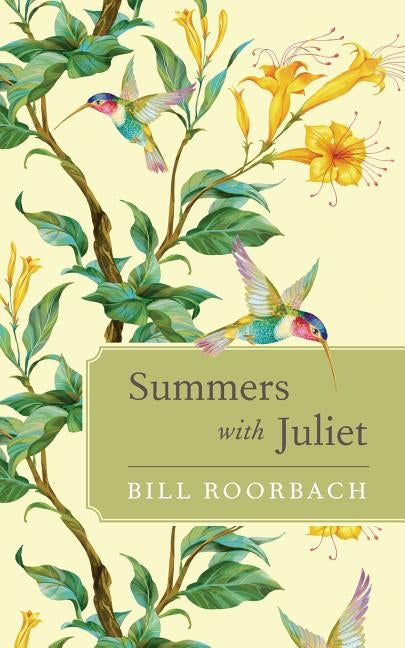 Summers with Juliet by Roorbach, Bill