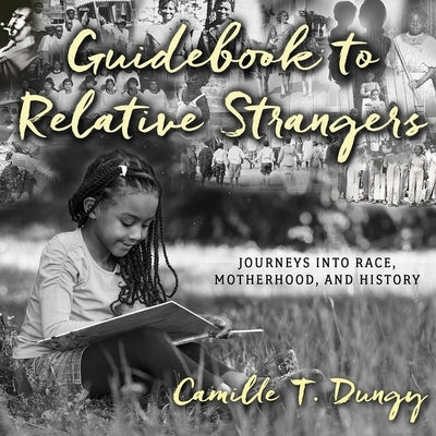 Guidebook to Relative Strangers Lib/E: Journeys Into Race, Motherhood, and History by Johnson, Allyson