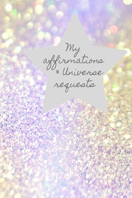 My Affirmations & Universe Requests: Record & track your daily affirmations and sending out request to the universe. Diamond effect design by House, Lilac