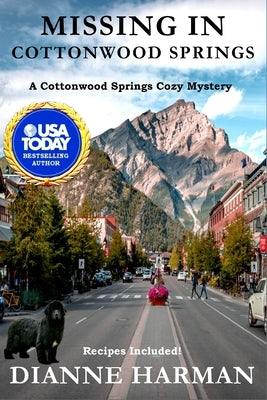 Missing in Cottonwood Springs: Cottonwood Springs Cozy Mystery Series by Harman, Dianne