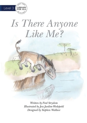 Is There Anyone Like Me? by Strydom, Fred