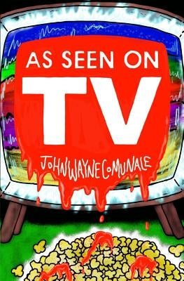 As Seen On T.V. by Comunale, John Wayne
