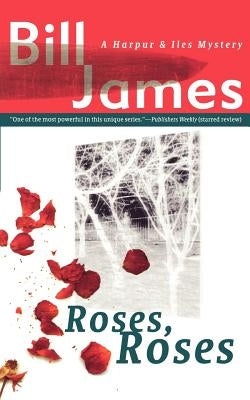 Roses, Roses by James, Bill