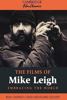 The Films of Mike Leigh by Carney, Ray