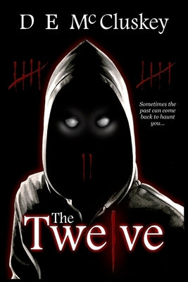 The Twelve by McCluskey, D. E.