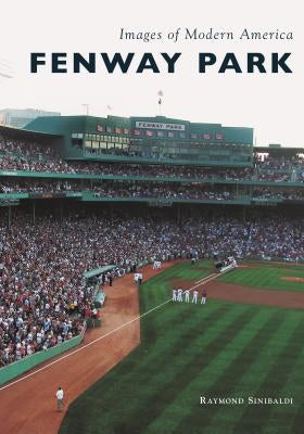 Fenway Park by Sinibaldi, Raymond