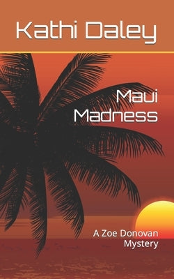 Maui Madness by Daley, Kathi