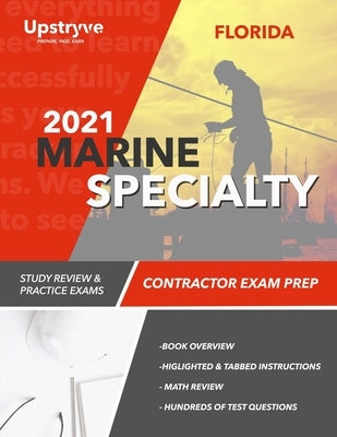 2021 Florida Marine Specialty Contractor Exam Prep: Study Review & Practice Exams by Inc, Upstryve