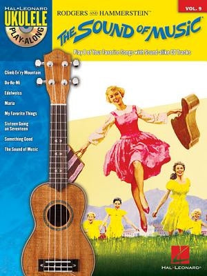 The Sound of Music: Ukulele Play-Along Volume 9 by Rodgers, Richard