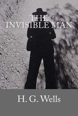 The Invisible Man by Wells, H. G.