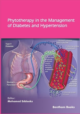 Phytotherapy in the Management of Diabetes and Hypertension - Volume 4 by Eddouks, Mohamed