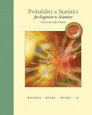Probability & Statistics for Engineers & Scientists by Walpole, Ronald