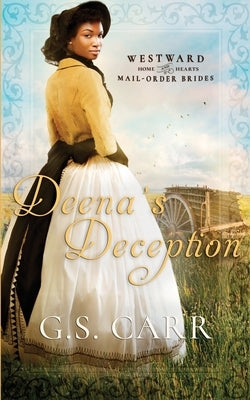 Deena's Deception by Carr, G. S.