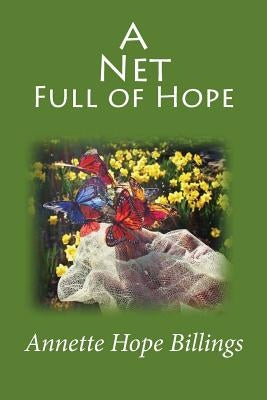 A Net Full of Hope by Billings, Annette Hope