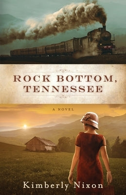 Rock Bottom, Tennessee by Nixon, Kimberly
