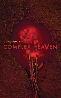 Complex Heaven by Valanga, Richard