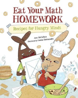 Eat Your Math Homework: Recipes for Hungry Minds by McCallum, Ann