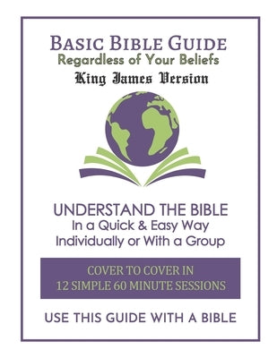 Basic Bible Guide: King James Version by Kennedy, Daniel Paul