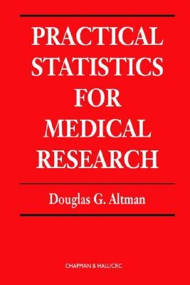 Practical Statistics for Medical Research by Altman, Douglas G.