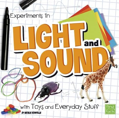 Experiments in Light and Sound with Toys and Everyday Stuff by Rompella, Natalie